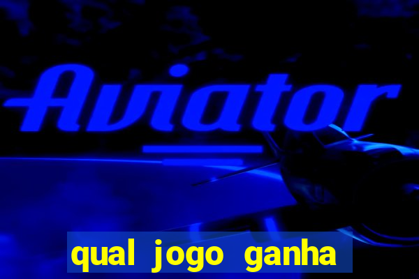 qual jogo ganha dinheiro de verdade sem depositar